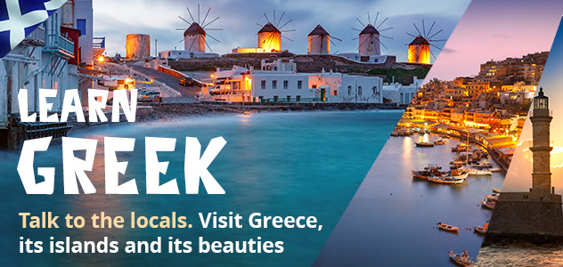 Learn Greek. Talk to the locals. Visit Greece, its islands and its beauties
